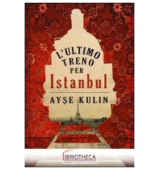 L'ULTIMO TRENO PER ISTANBUL