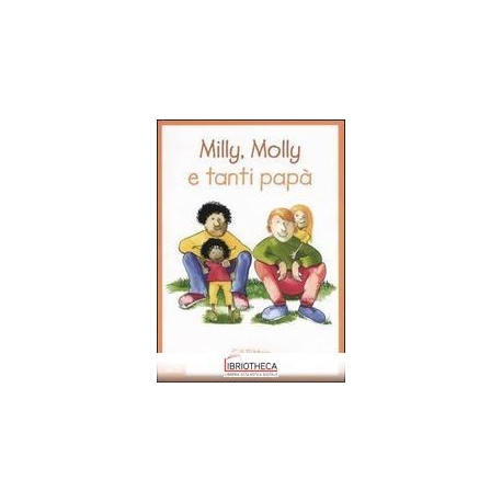 MILLY MOLLY E TANTI PAPA' MM18