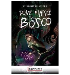 DOVE FINISCE IL BOSCO