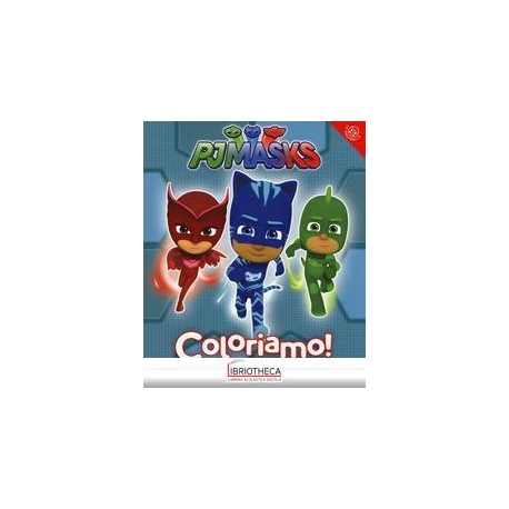 SUPERPIGIAMINI. COLORIAMO! PJ MASKS. EDIZ. A COLORI