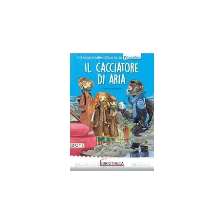 IL CACCIATORE DI ARIA - L'ATMOSFERA