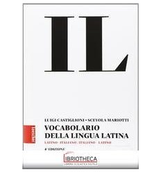 IL - VOCABOLARIO DELLA LINGUA LATINA N.E.