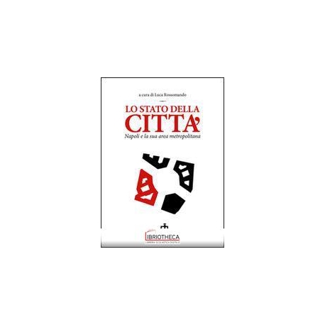 Lo stato della città. Napoli e la sua a