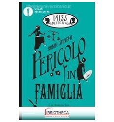 MISS DETECTIVE - 6. PERICOLO IN FAMIGLIA