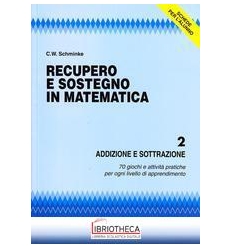 RECUPERO E SOSTEGNO IN MATEMATICA. ADDIZIONE E SOTTR