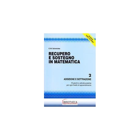 RECUPERO E SOSTEGNO IN MATEMATICA. ADDIZIONE E SOTTR