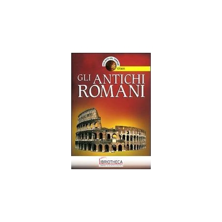 ANTICHI ROMANI (GLI)