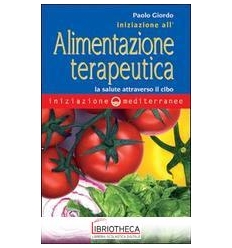 INIZIAZIONE ALL'ALIMENTAZIONE TERAPEUTICA. LA SALUTE