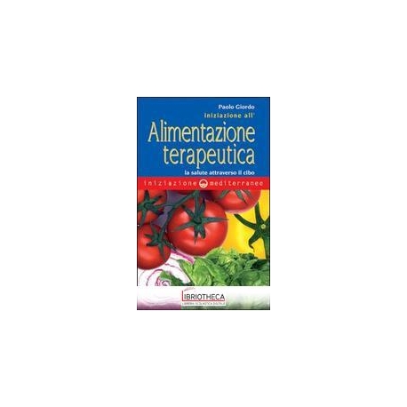 INIZIAZIONE ALL'ALIMENTAZIONE TERAPEUTICA. LA SALUTE