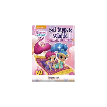 SHIMMER & SHINE STICKERS - SUL TAPPETO VOLANTE SFUSO