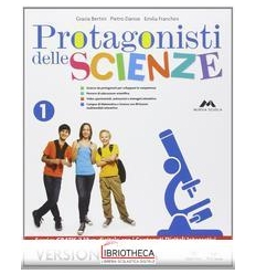 PROTAGONISTI DELLE SCIENZE 1 ED. MISTA