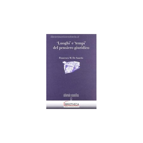 LUOGHI E TEMPI DEL PENSIERO GIURIDICO