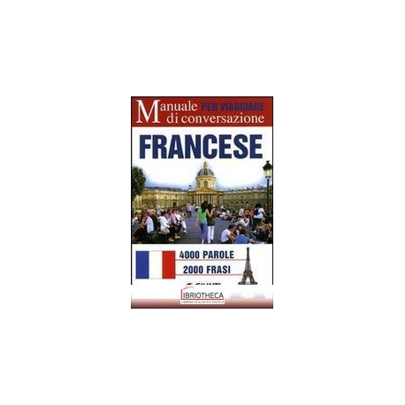 FRANCESE PER VIAGGIARE. MANUALE DI CONVERSAZIONE