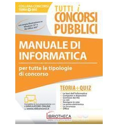 MANUALE DI INFORMATICA PER TUTTE LE TIPOLOGIE DI CON