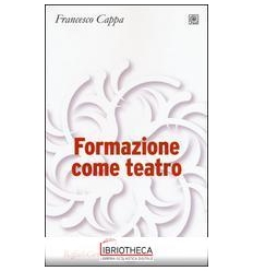 FORMAZIONE COME TEATRO