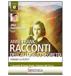 RACCONTI DELL'ALLOGGIO SEGRETO LETTO DA ALBA ROHRWAC