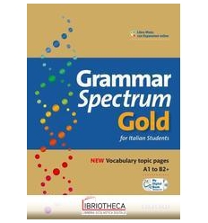 GRAMMAR SPECTRUM GOLD FOR ITALIAN STUDENTS