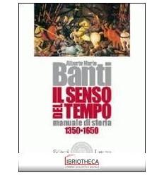 SENSO DEL TEMPO. MANUALE DI STORIA. CON MATERIALI PE