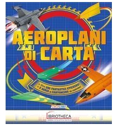 AEROPLANI DI CARTA. CON ADESIVI. CON GADGET