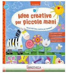 IDEE CREATIVE PER PICCOLE MANI