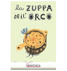 LA ZUPPA DELL ORCO