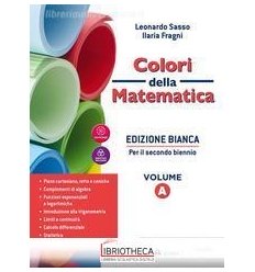 COLORI DELLA MATEMATICA ED. BIANCA A ED. MISTA