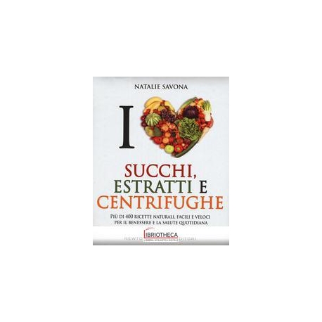 I LOVE SUCCHI ESTRATTI E CENTRIFUGHE