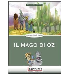 CLASSICI JUNIOR - IL MAGO DI OZ