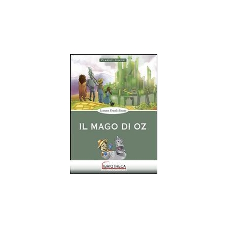 CLASSICI JUNIOR - IL MAGO DI OZ