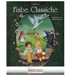 FIABE CLASSICHE. EDIZ. ILLUSTRATA