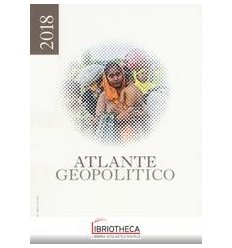 TRECCANI. ATLANTE GEOPOLITICO 2018