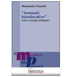 ARMONIE BIOEDUCATIVE. SCALE E ARPEGGI PEDAGOGICI