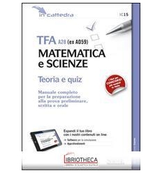 TFA - A28 MATEMATICA E SCIENZE TEORIA QUIZ (IC15)