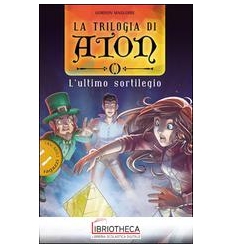 ULTIMO SORTILEGIO. LA TRILOGIA DI ATON (L'). VOL. 1