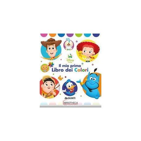 DISNEY BABY - IL MIO PRIMO LIBRO DEI COLORI