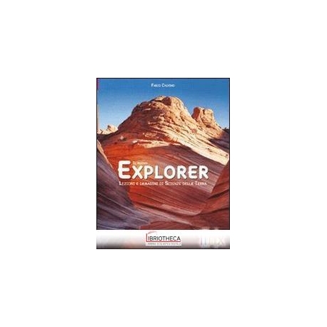 NUOVO EXPLORER LEZIONI E IMMAGINI DI SCIENZE TERRA ED. ACTIVEBOOK