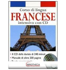 CORSO DI LINGUA. FRANCESE INTENSIVO. CON 4 CD AUDIO