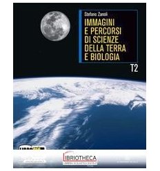 IMMAGINI E PERCORSI DI SCIENZE DELLA TERRA T2