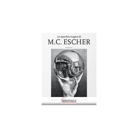 Lo specchio magico di M.C. Escher