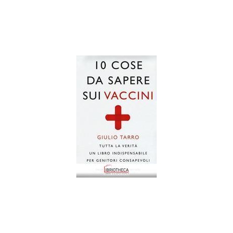 10 COSE DA SAPERE SUI VACCINI