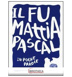 IL FU MATTIA PASCAL DA LUIGI PIRANDELLO