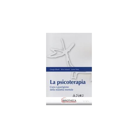 LA PSICOTERAPIA. CURA E GUARIGIONE DELLA MALATTIA ME