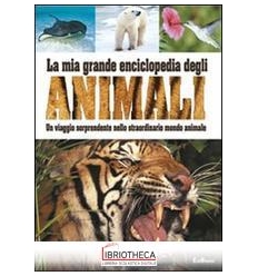 LA MIA GRANDE ENCICLOPEDIA - ANIMALI