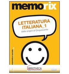 LETTERATURA ITALIANA. VOL. 1: DALLE ORIGINI AL CINQU