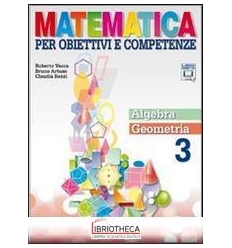 MATEMATICA PER OBIETTIVI E COMPETENZE 3 ED. MISTA