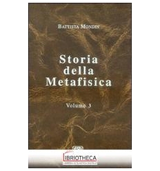 STORIA DELLA METAFISICA. VOL. 3