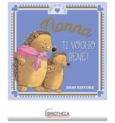 NONNA TI VOGLIO BENE!