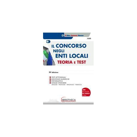 CONCORSO NEGLI ENTI LOCALI - TEORIA E TEST (328/8)