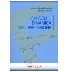 CALCOLI DI DINAMICA DELL'ESPLOSIONE