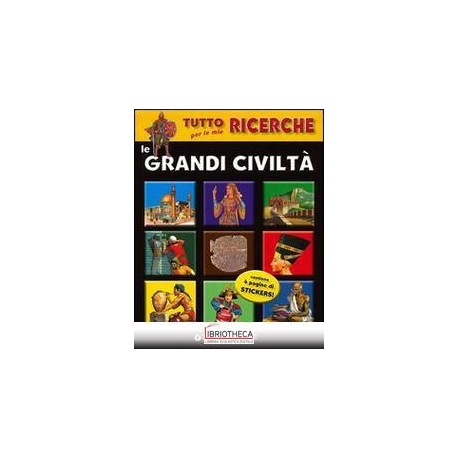 GRANDI CIVILTÀ. CON ADESIVI (LE)